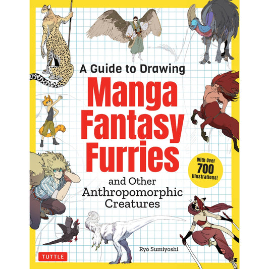 A Guide to Drawing Manga Fantasy Furries and Other Anthropomorphic Creatures