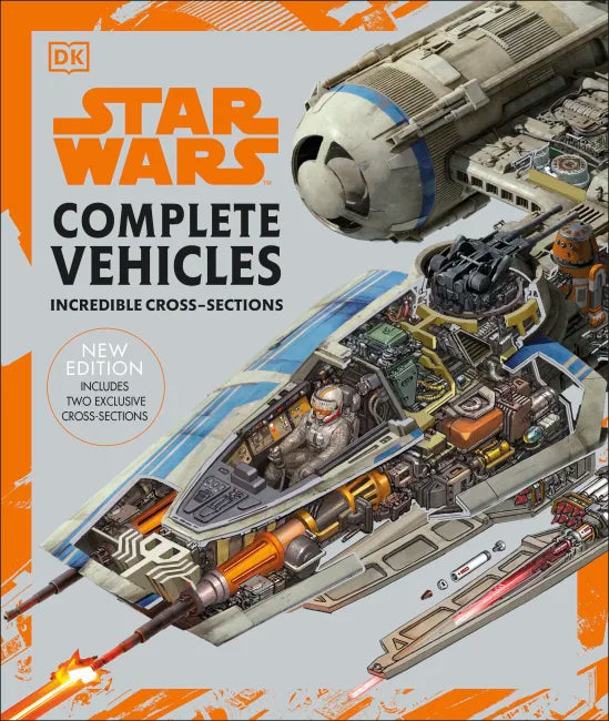 Star Wars Complete Vehicles: Incredible Cross-Sections (New Edition)