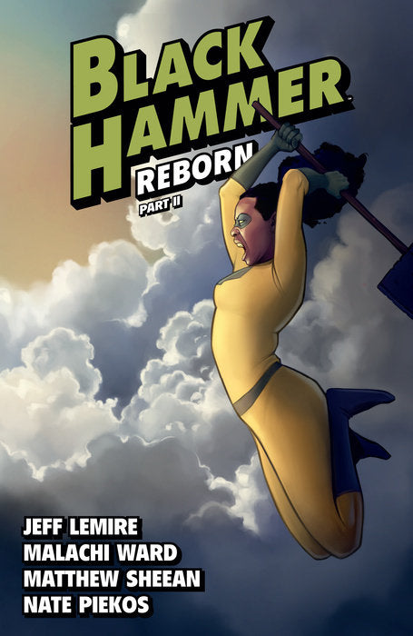 Black Hammer Vol. 6: Reborn Part Two