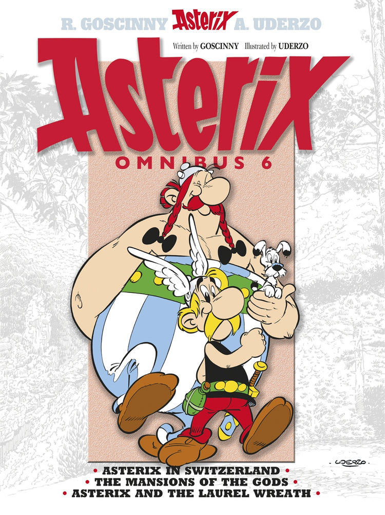 Asterix Omnibus Vol. 6: Asterix in Switzerland, The Mansions of The Gods, Asterix and The Laurel Wreath